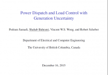 Power Dispatch and Load Control with Generation Uncertainty