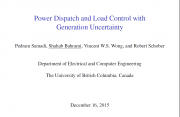 Power Dispatch and Load Control with Generation Uncertainty