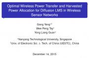 Optimal Wireless Power Transfer and Harvested Power Allocation for Diffusion LMS in Wireless Sensor Networks Optimal Wireless Power Transfer and Harvested Power Allocation for Diffusion LMS in Wireless Sensor Networks
